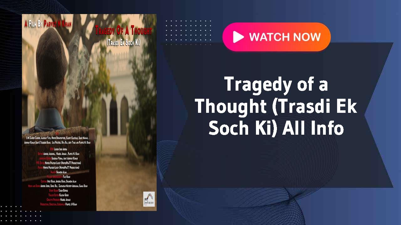 Tragedy of a Thought (Trasdi Ek Soch Ki)